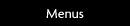 Menus