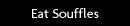 Eat Souffles