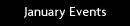 January Events