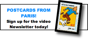 Sign up for Teena Hughes' Postcards from Paris Video Newsletter today!